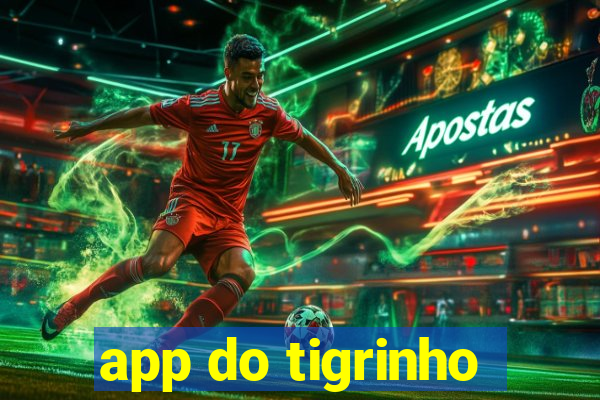 app do tigrinho